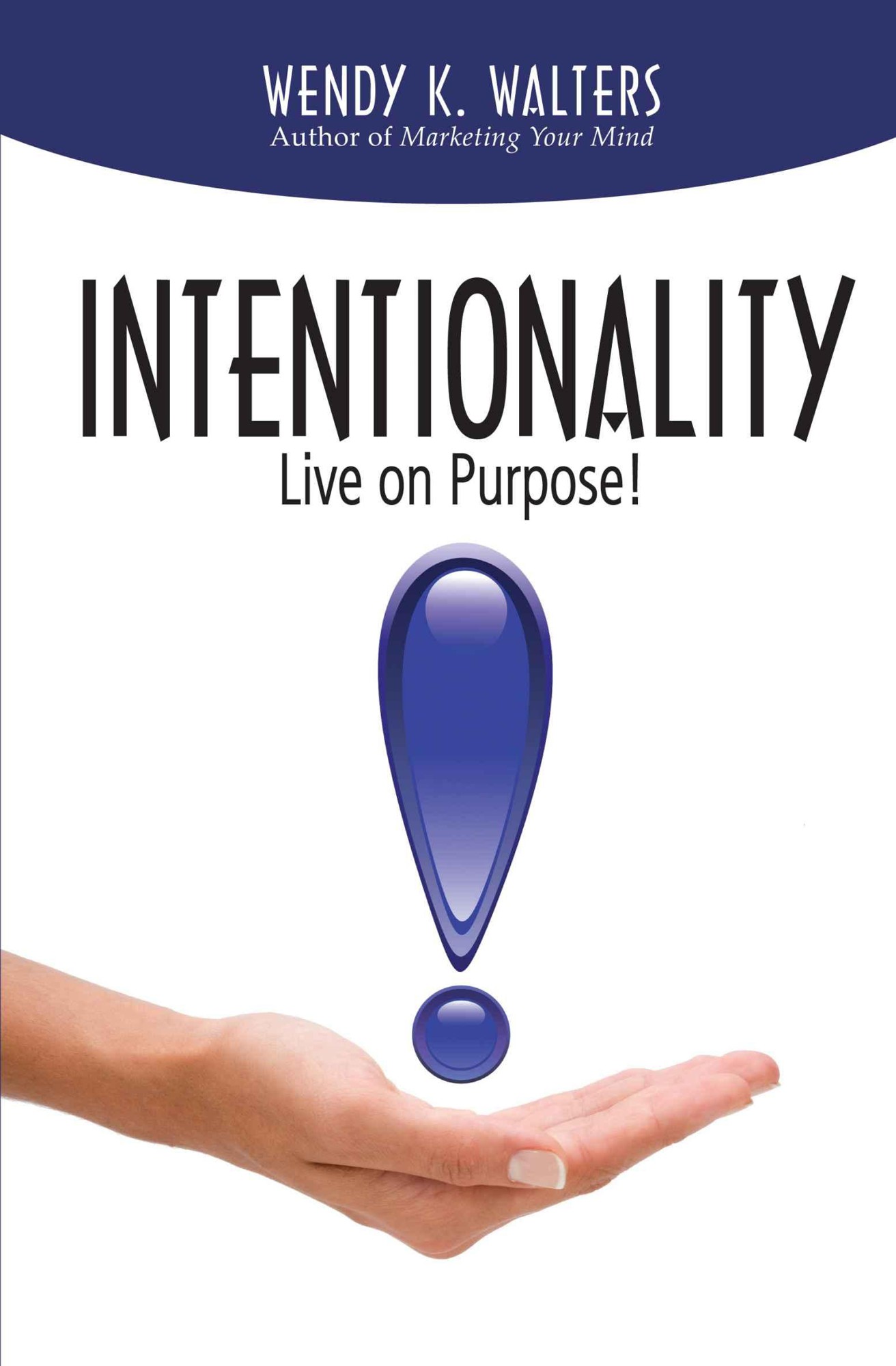 Intentionality: Live on Purpose!