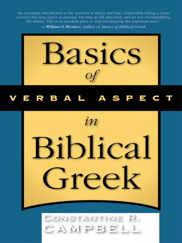 Basics Of Verbal Aspect In Biblical Greek