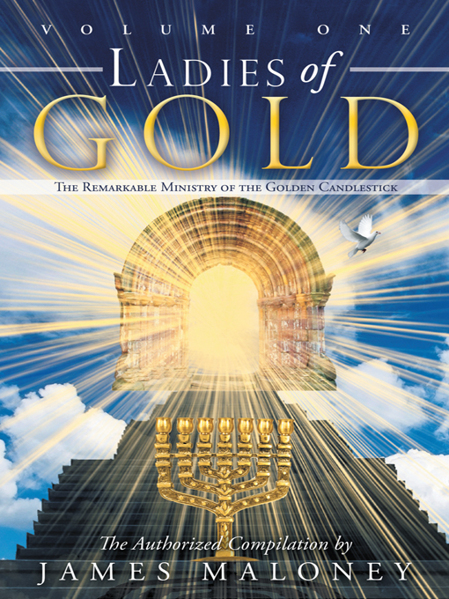 Ladies of Gold, Volume 1: The Remarkable Ministry of the Golden Candlestick