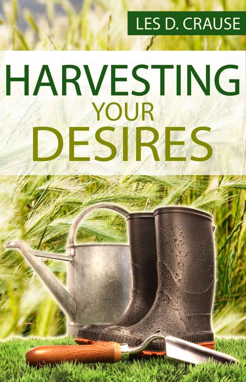 Harvesting Your Desires: 7 Easy Steps