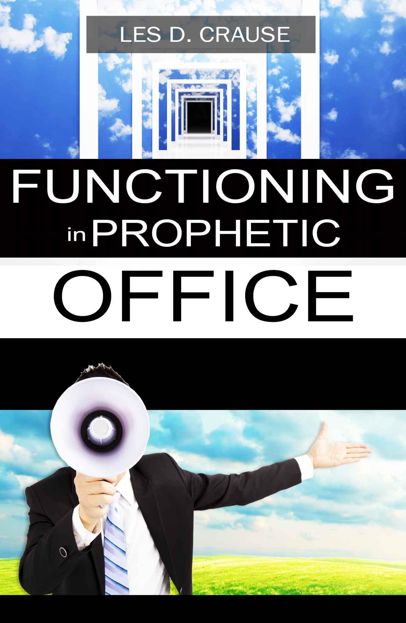 Functioning in Prophetic Office: Taking Your Place as a Prophet