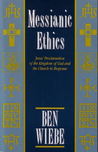 Messianic Ethics: Jesus' Proclamation of the Kingdom of God and the Church's Response