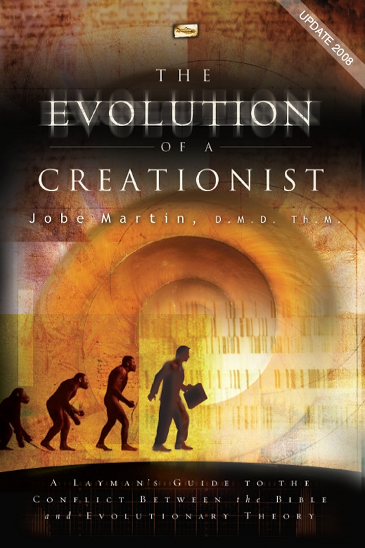 The Evolution of a Creationist: A Layman's Guide to the Conflict Between the Bible and Evolutionary Theory