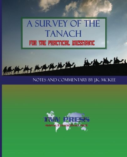 A Survey of the Tanach for the Practical Messianic