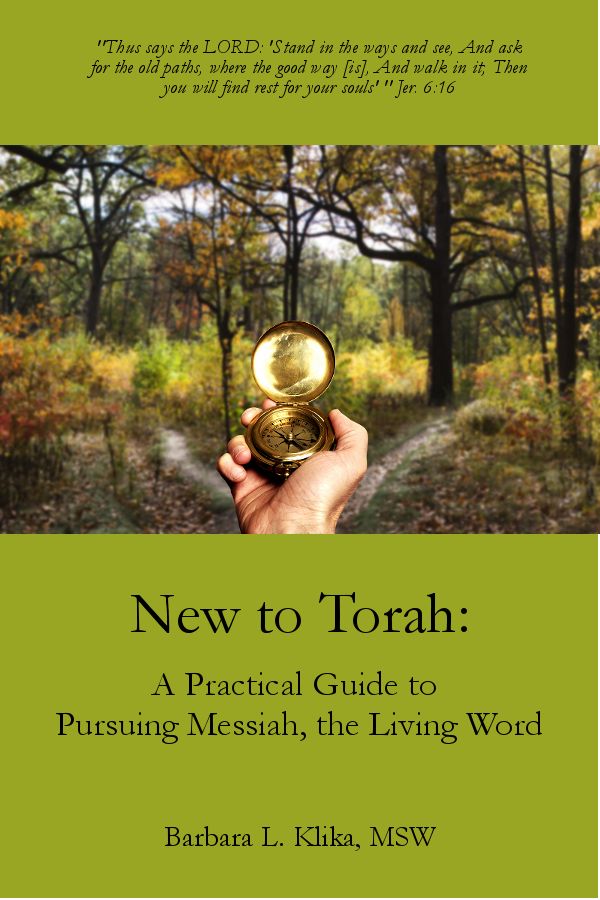 New to Torah: A Practical Guide to Pursuing Messiah, the Living Word