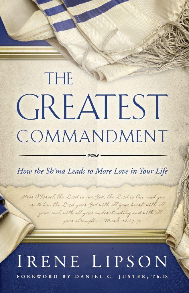 Greatest Commandment: How the Sh'ma Leads to More Love in Your Life