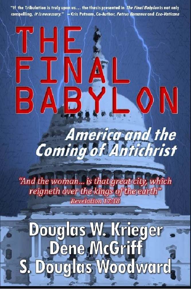 The Final Babylon: America and the Coming of Antichrist