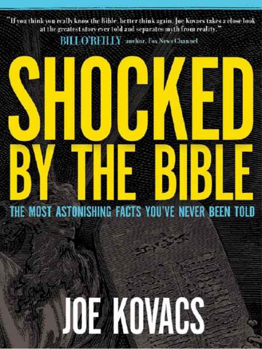Shocked by the Bible: The Most Astonishing Facts You've Never Been Told