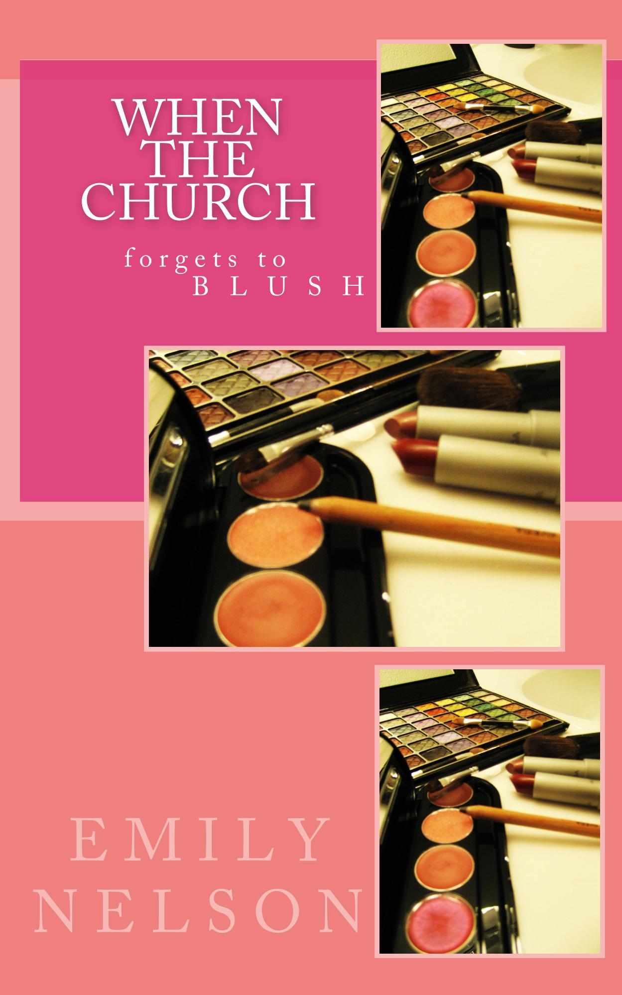 When the Church Forgets to Blush