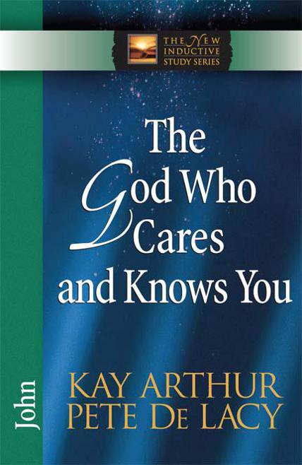 The God Who Cares and Knows You: John