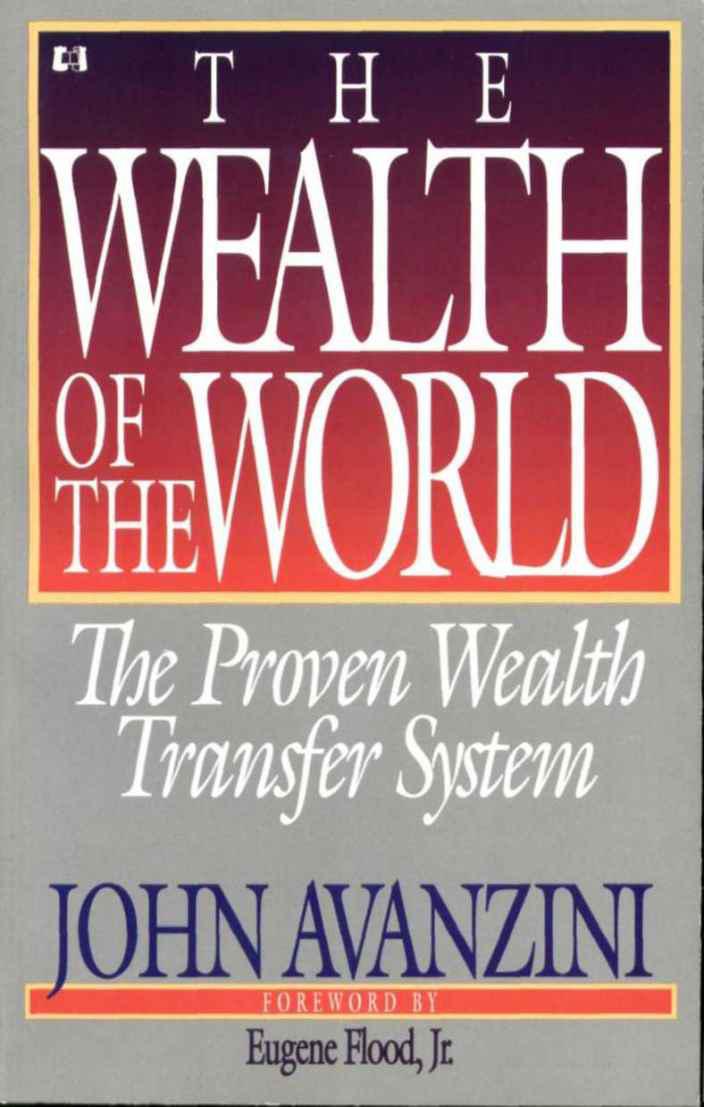 Wealth of the World: The Proven Wealth Transfer System