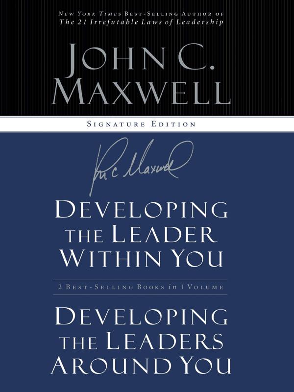 Maxwell 2 in 1: Developing the Leader Within You/Developing Leaders Around You