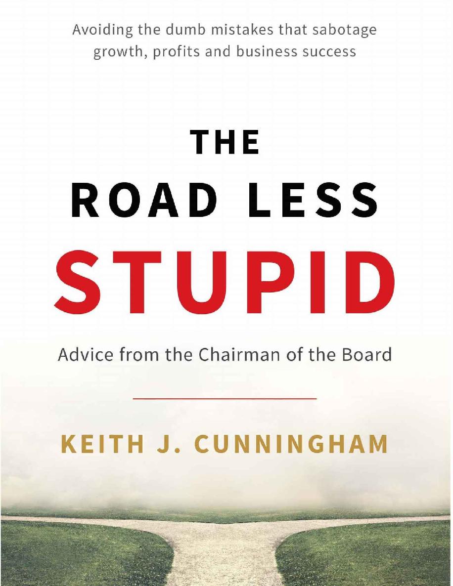 The Road Less Stupid: Advice from the Chairman of the Board