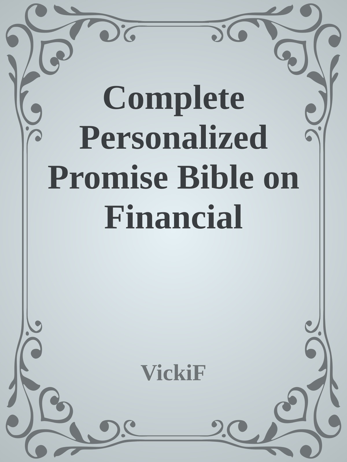 Complete Personalized Promise Bible on Financial Increase: Every Scripture Promise of Provision, from Genesis to Revelation, Personalized and Written As ... Promise Bible\) \(Personalized Promise Bible\) \( PDFDrive.com \).epub