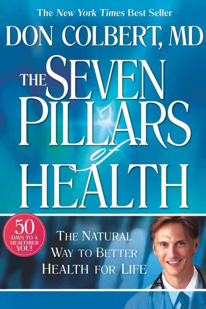 The Seven Pillars of Health: The Natural Way to Better Health for Life