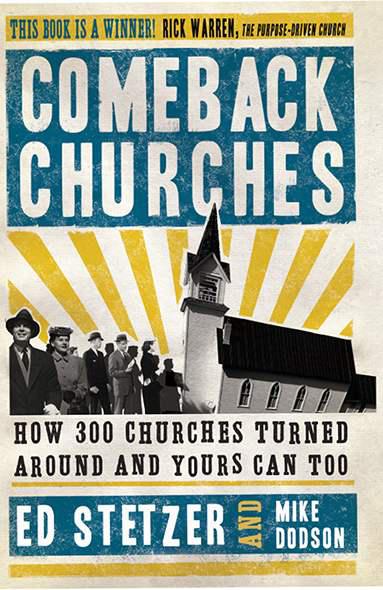 Comeback Churches: How 300 Churches Turned Around and Yours Can Too