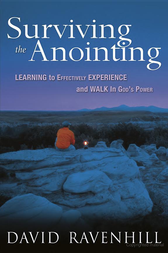 Surviving the Anointing: Learning to Effectively Experience and Walk in God's Power