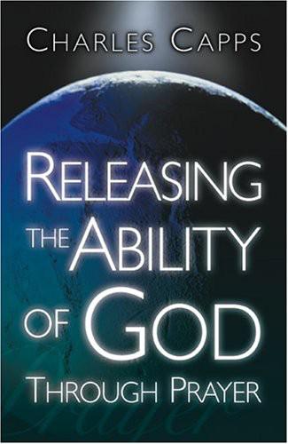 Releasing the Ability of God Through Prayer