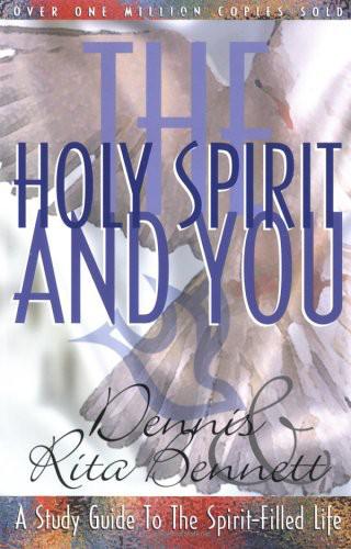 The Holy Spirit and You: A Study Guide to the Spirit Filled Life