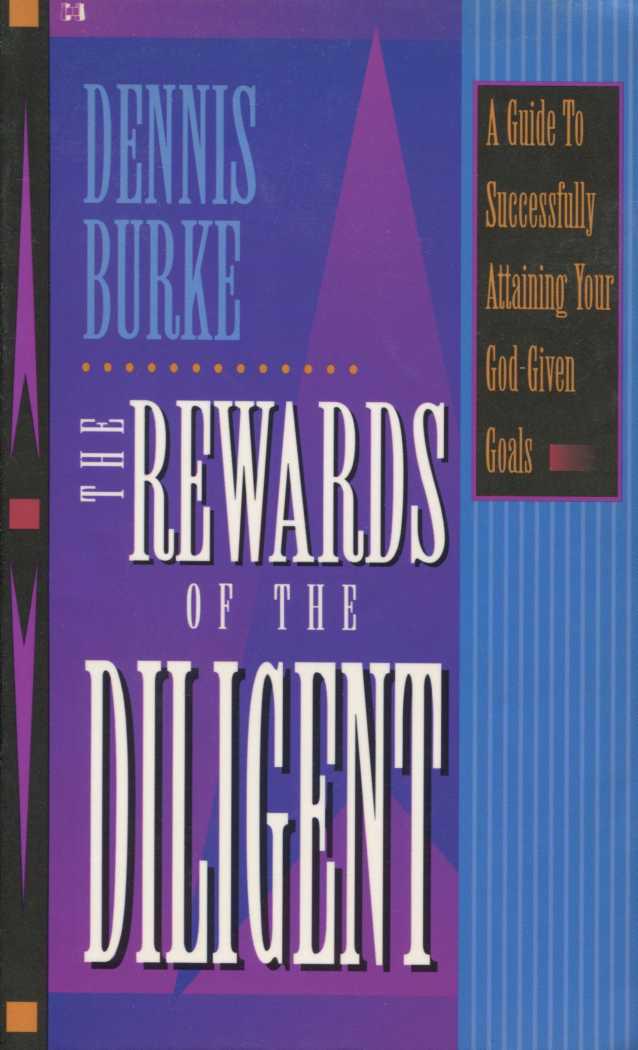 The Rewards of the Diligent