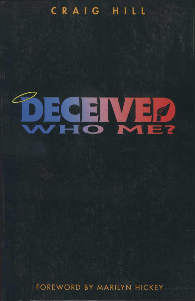 Deceived? Who Me?