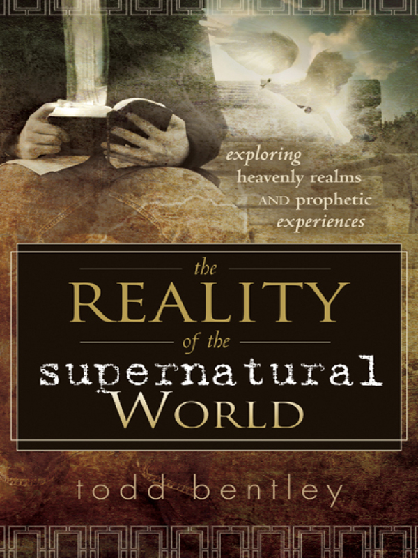 The Reality of the Supernatural World: Exploring Heavenly Realms and Prophetic Experiences