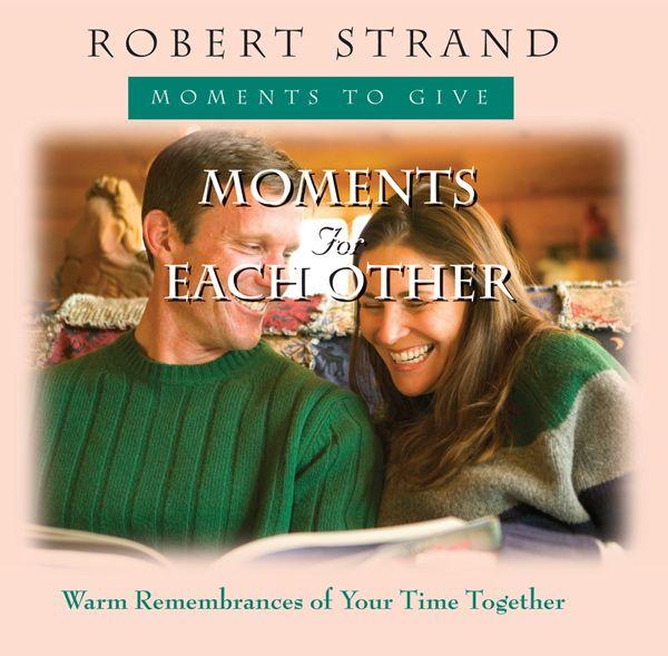 Moments for Each Other