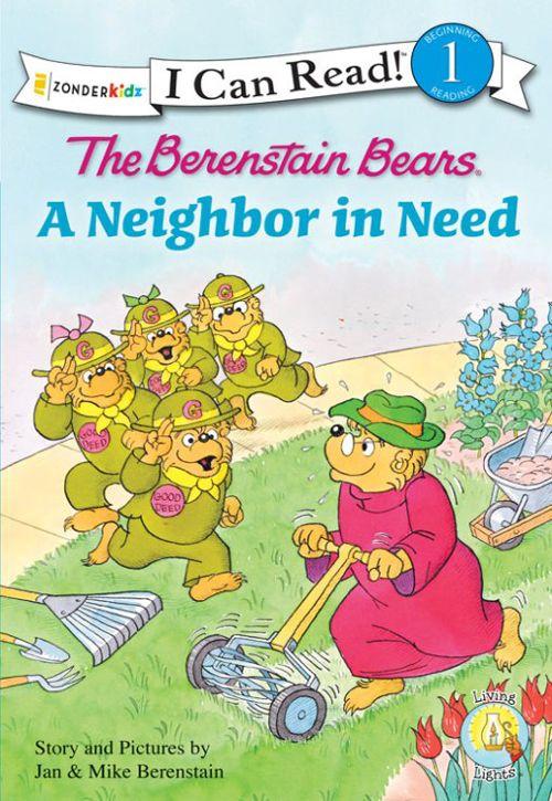 The Berenstain Bears a Neighbor in Need (I Can Read! / Good Deed Scouts / Living Lights)