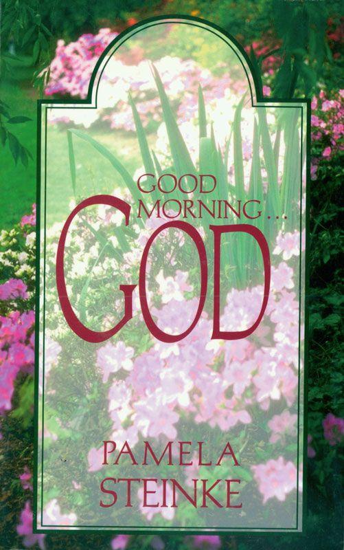 Good Morning...God