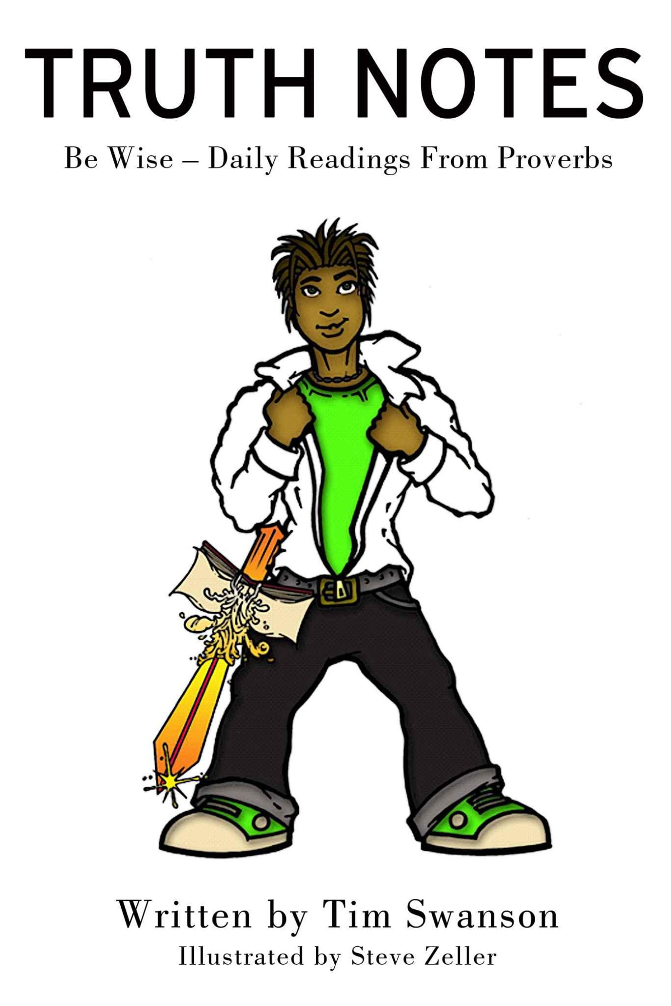 Truth Notes: Be Wise - Daily Readings From Proverbs