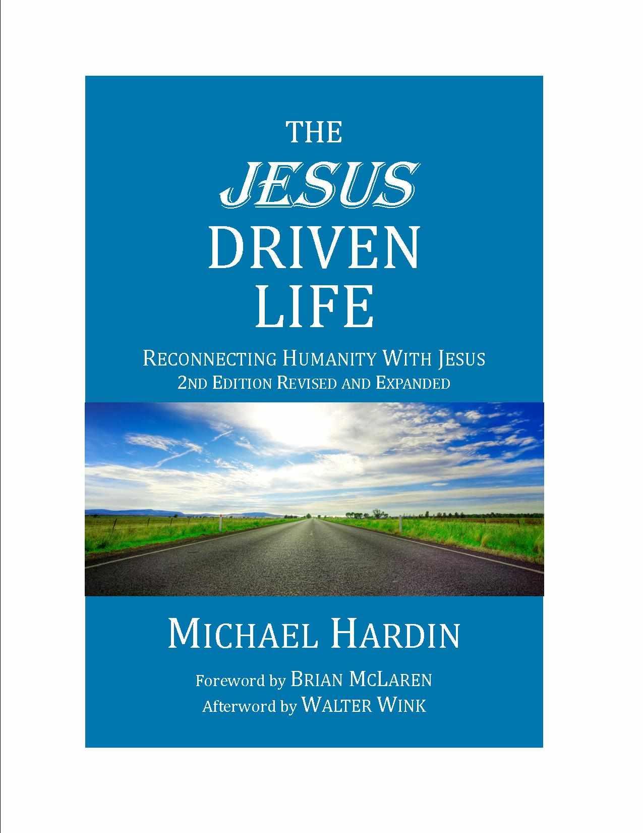 The Jesus Driven Life: Reconnecting Humanity With Jesus