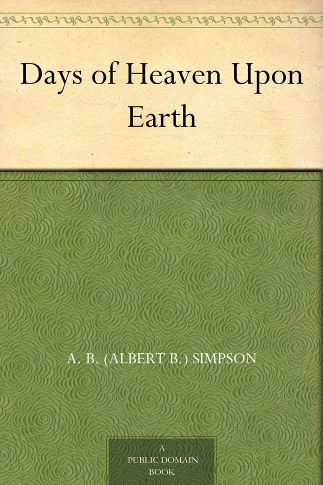 Days of Heaven Upon Earth