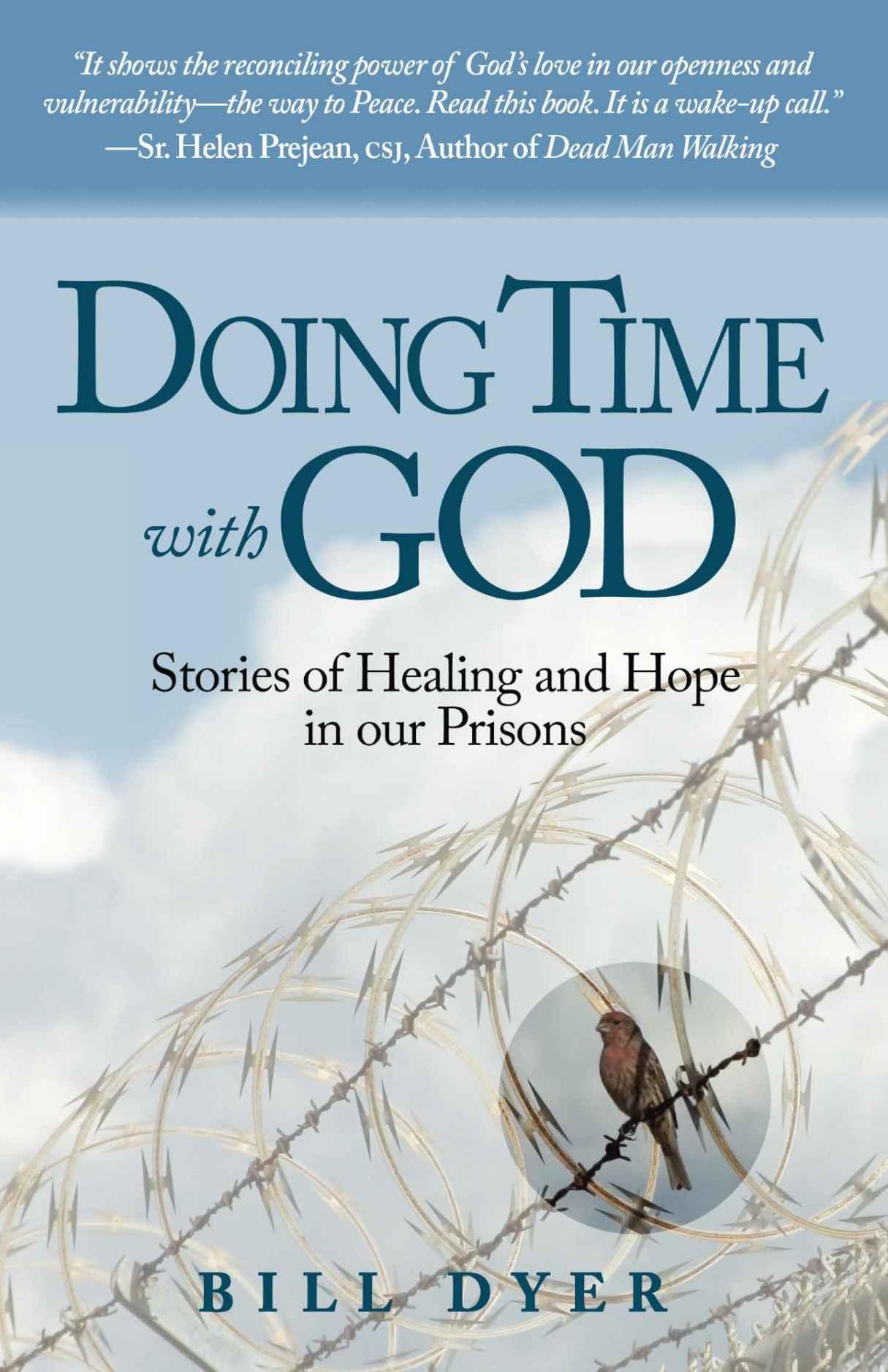 Doing Time With God: Stories of Healing and Hope in Our Prisons